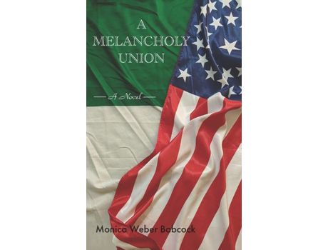 Livro A Melancholy Union de Monica Weber Babcock ( Inglês )