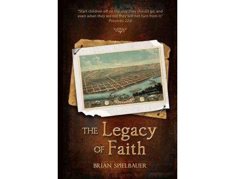 Livro The Legacy Of Faith de Brian Spielbauer ( Inglês )