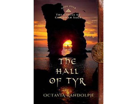 Livro The Hall Of Tyr: Book Four Of The Circle Of Ceridwen Saga de Octavia Randolph ( Inglês )