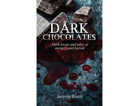 Livro Dark Chocolates: Dark Treats And Tales Of Mystery And Horror de Jeremy Brock ( Inglês )