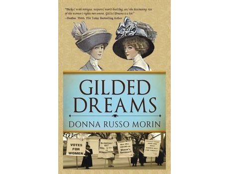 Livro Gilded Dreams: The Journey To Suffrage de DONNA RUSSO MORIN ( Inglês )