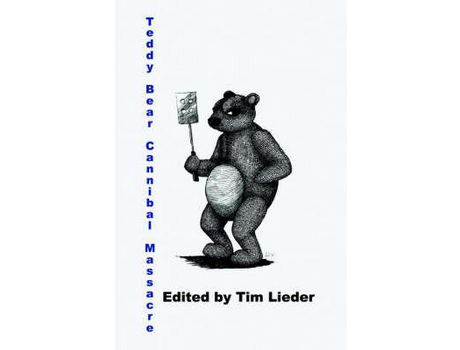 Livro Teddy Bear Cannibal Massacre de Tim W. Lieder ( Inglês )