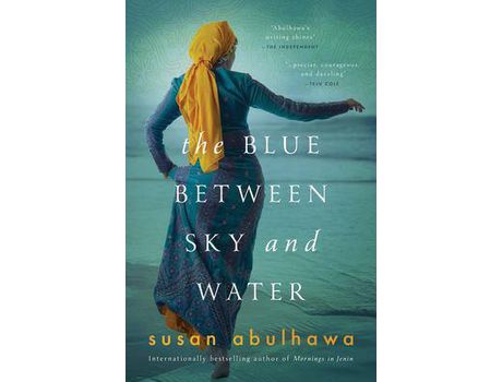 Livro The Blue Between Sky And Water de Susan Abulhawa ( Inglês )