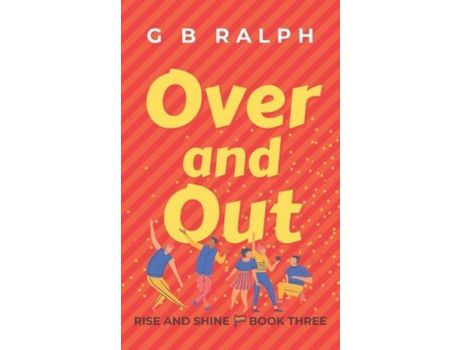 Livro Over And Out: A Gay Comedy Romance de G B Ralph ( Inglês )