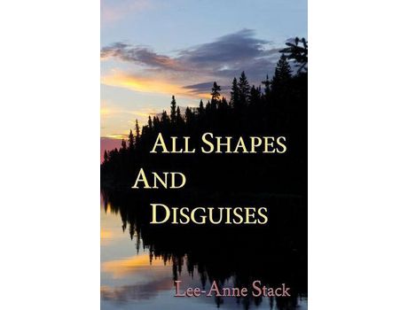 Livro All Shapes And Disguises de Lee-Anne Stack ( Inglês )