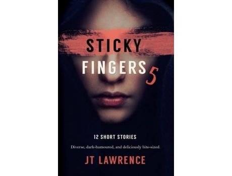 Livro Sticky Fingers 5: Another Deliciously Twisted Short Story Collection de JT Lawrence ( Inglês )