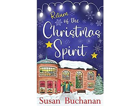 Livro Return Of The Christmas Spirit  : One Of Those Feel-Good Christmas Books That Gives You A Warm, Fuzzy Feeling de Susan Buchanan ( Inglês )