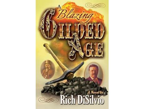 Livro A Blazing Gilded Age: Episodes Of An American Family And A Volatile Era de Rich DiSilvio ( Inglês )