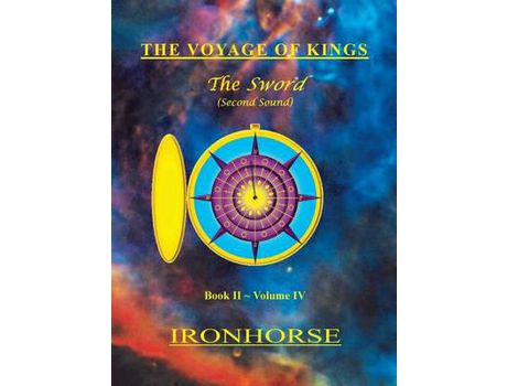 Livro The Voyage Of Kings: The Sword (Second Sound) Book Ii Volume Iv de IronHorse ( Inglês )