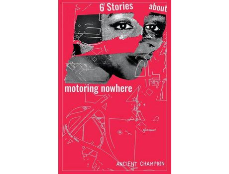 Livro Six Stories About Motoring Nowhere de Ancient Champion ( Inglês )