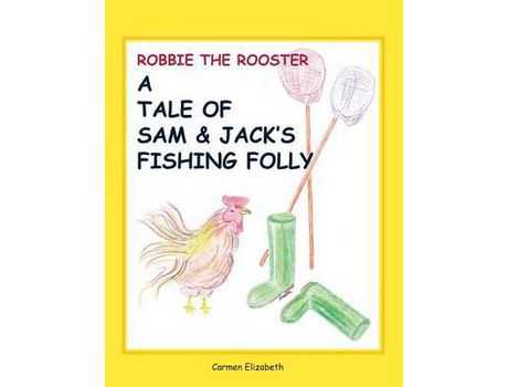 Livro Robbie The Rooster'S Tale de Carmen Elizabeth ( Inglês )