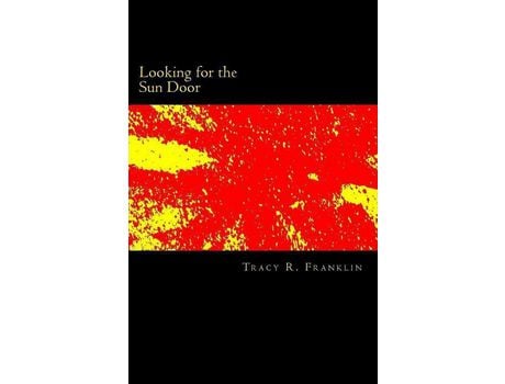 Livro Looking For The Sun Door de Tracy R. Franklin ( Inglês )