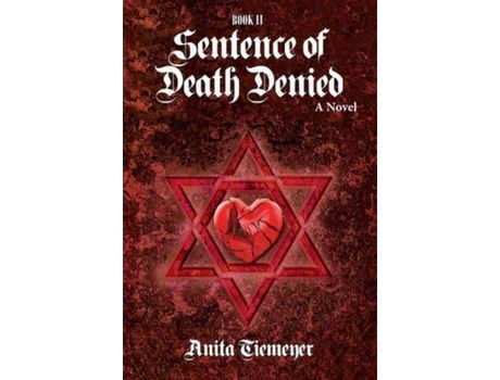Livro Sentence Of Death Denied de Anita Tiemeyer ( Inglês )