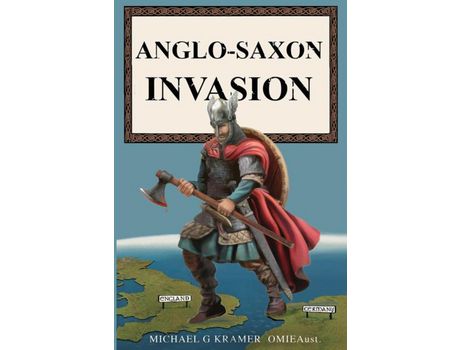 Livro Anglo-Saxon Invasion de Michael Kramer OMIEAu ( Inglês )