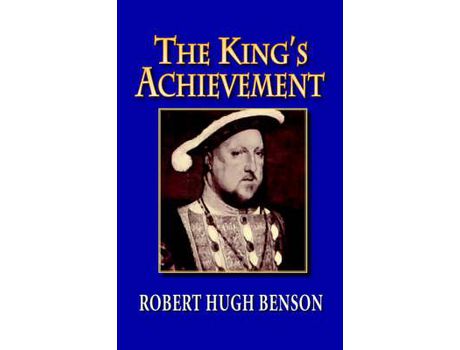 Livro The King'S Achievement de Robert Benson ( Inglês )