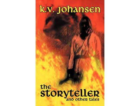 Livro The Storyteller And Other Tales de K.V. Johansen ( Inglês )