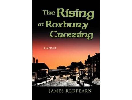 Livro The Rising At Roxbury Crossing de James G. Redfearn ( Inglês )