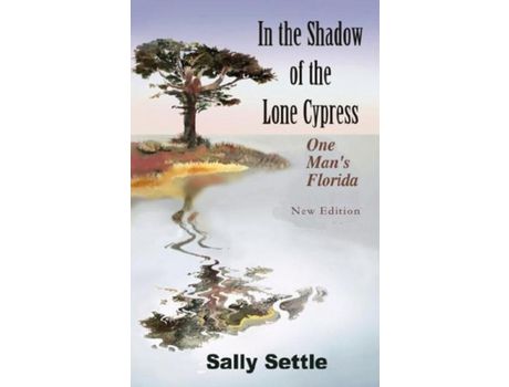 Livro In The Shadow Of The Lone Cypress de Sally Settle ( Inglês )