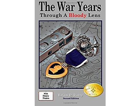Livro The War Years: Through A Bloody Lens de Brian D. Ratty ( Inglês )