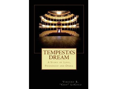 Livro Tempesta'S Dream: A Story Of Love, Friendship And Opera de Vincent B. "Chip" LoCoco ( Inglês )