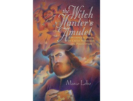 Livro The Witch Hunter'S Amulet: A Historical Novel Of Greed, Hypocrisy And Persecution de Marco Lobo ( Inglês )