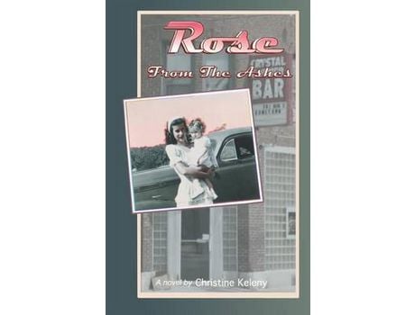 Livro Rose From The Ashes de Christine Keleny ( Inglês )