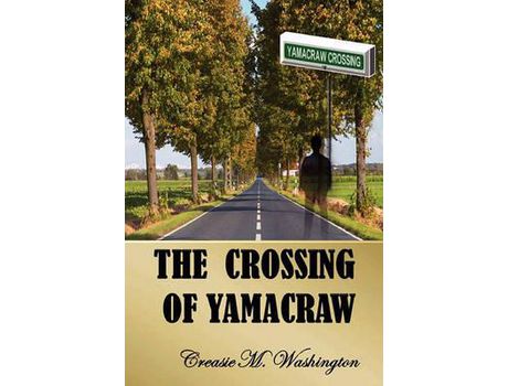 Livro The Crossing Of Yamacraw de Creasie M. Washington ( Inglês )