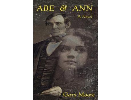 Livro Abe &Amp; Ann: A Novel de Gary Moore ( Inglês )