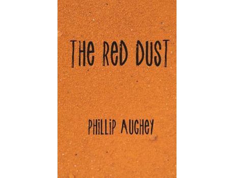 Livro The Red Dust de Phillip Aughey ( Inglês )