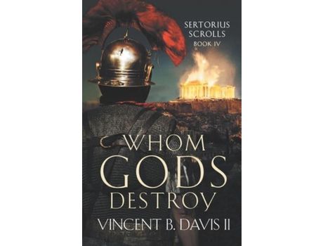 Livro Whom Gods Destroy: A Novel Of Ancient Rome de Vincent B Davis II ( Inglês )