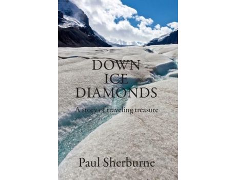 Livro Down Ice Diamonds: A Story Of Traveling Treasure de Paul Sherburne ( Inglês )