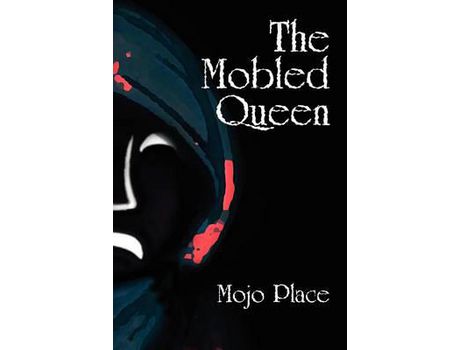 Livro The Mobled Queen de Mojo Place ( Inglês )