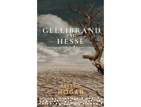 Livro Gellibrand And Hesse: A Misadventure Of Two Lawyers Turned Explorers de Brett G Hogan ( Inglês )
