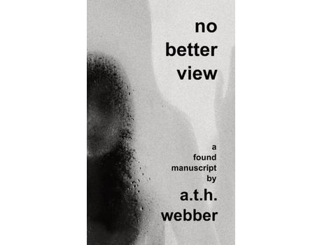 Livro No Better View: A Found Manuscript de Andrew T.H. Webber ( Inglês )