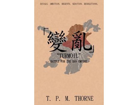 Livro &Quot;Turmoil&Quot;: Battle For The Han Empire de T. P. M. Thorne ( Inglês )