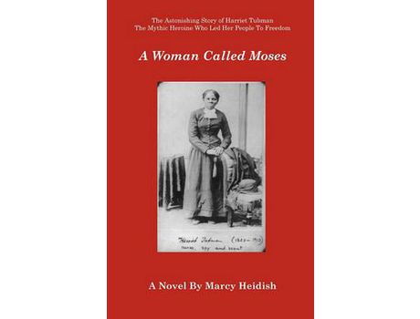 Livro A Woman Called Moses de Marcy Heidish ( Inglês )
