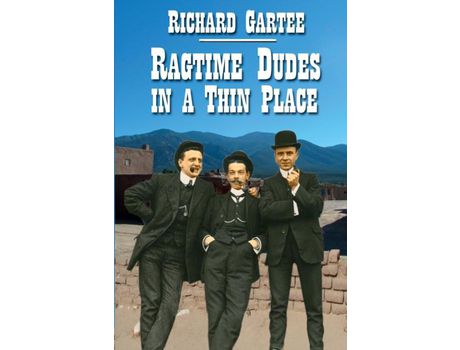 Livro Ragtime Dudes In A Thin Place: de Richard Gartee ( Inglês )
