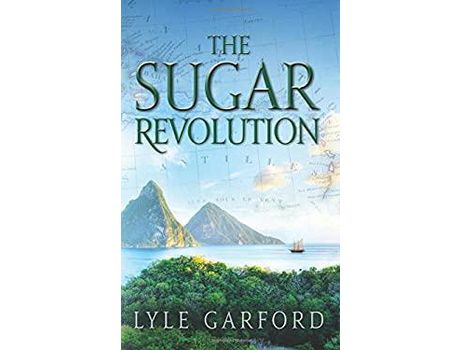 Livro The Sugar Revolution de Lyle Garford ( Inglês )