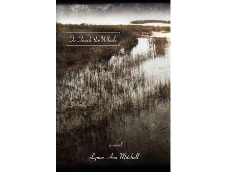 Livro To Touch The Whale de Lynne Mitchell ( Inglês )