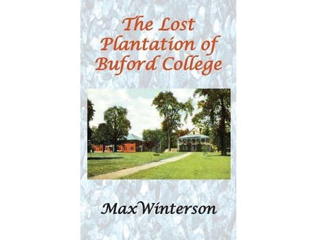 Livro The Lost Plantation Of Buford College de Max Winterson ( Inglês )