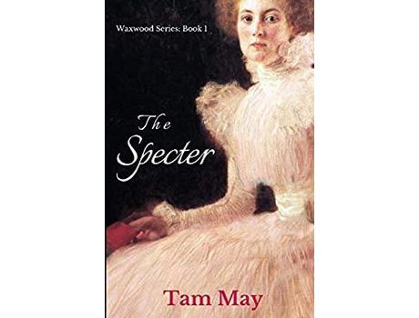 Livro The Specter: The Waxwood Series: Book 1 de Tam May ( Inglês )