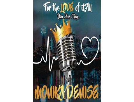 Livro For The Love Of It All: Him. Her. They. de monika d williamson ( Inglês )