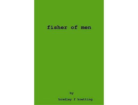 Livro Fisher Of Men de Bradley F. Koetting ( Inglês )