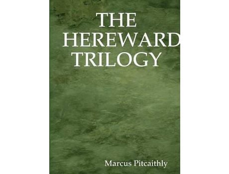 Livro The Hereward Trilogy de Marcus Pitcaithly ( Inglês )