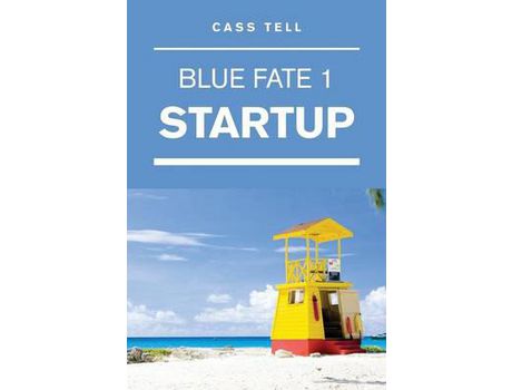 Livro Startup (Blue Fate 1) de Cass Tell ( Inglês )