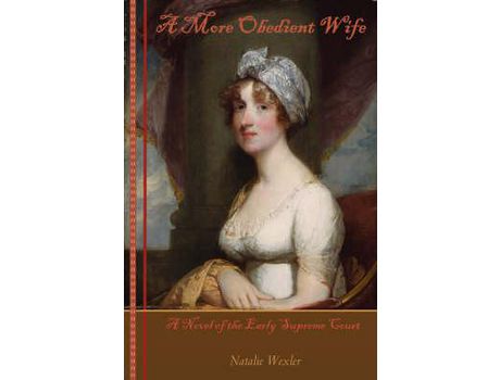 Livro A More Obedient Wife: A Novel Of The Early Supreme Court de Natalie Wexler ( Inglês )