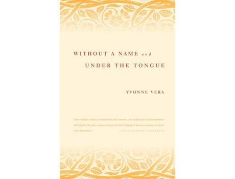 Livro Without A Name And Under The Tongue de Yvonne Vera ( Inglês )