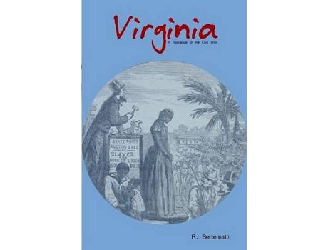 Livro Virginia: A Romance Of The Civil War de Richard Bertematti ( Inglês )