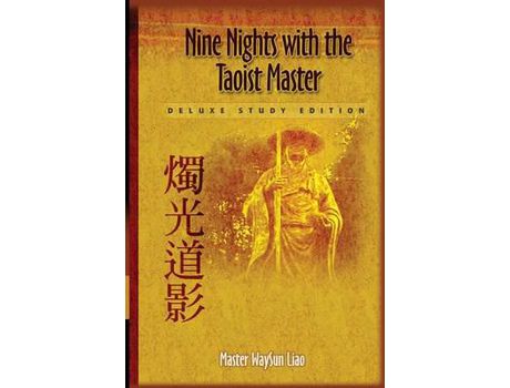 Livro Nine Nights With The Taoist Master: Deluxe Study Edition de Waysun Liao ( Inglês )