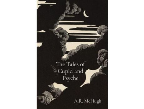 Livro The Tales Of Cupid And Psyche de A. McHugh ( Inglês )